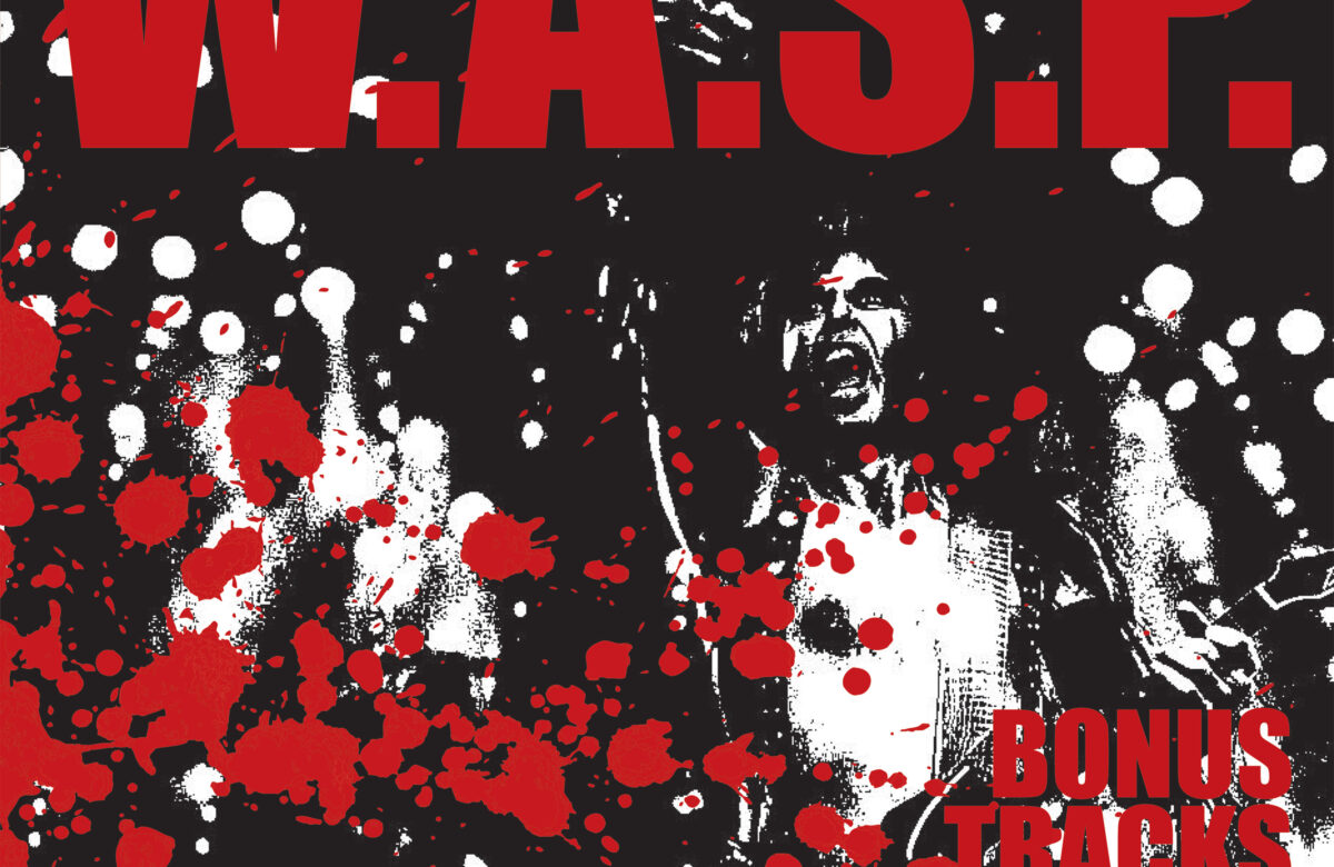 W.A.S.P. – Bonus Tracks & B-Sides!